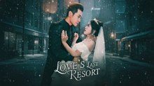 Love's Last Resort - Full Movie English Sub