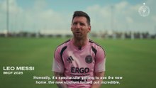 Messi alucina con el nuevo estadio del Inter Miami y está deseando jugar