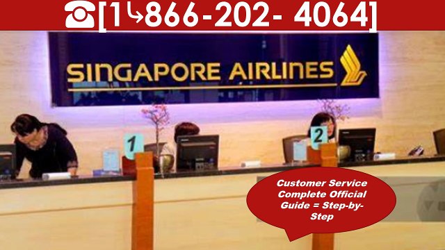 ★✈✪Official GUIDE★∵How Do I Contact ➡ Singapore Airlines sines sines☚ Customer Support✓