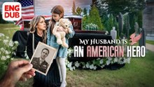 [🔥Hot 2026🔥] My Husband Is An American Hero (Dailymotion Drama)