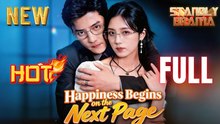 Happiness Begins on the Next Page Full HD Short Drama I Best Romantic ShortFilms Hot Emotional Dark CEO Romance New Series 2026