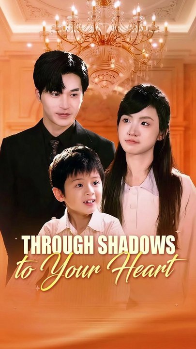 Through Shadows to Your Heart Drama Full Movie (English Subtitles)