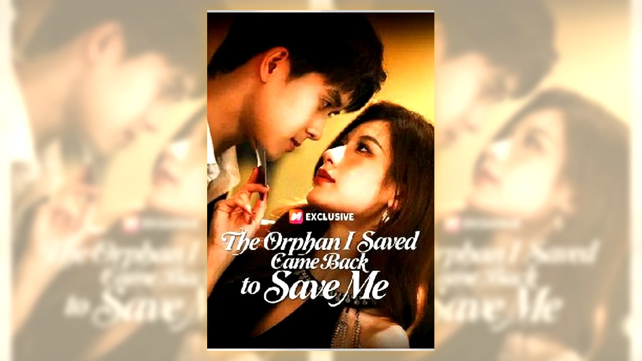 The Orphan I Saved Came Back to Save Me | Full Movie