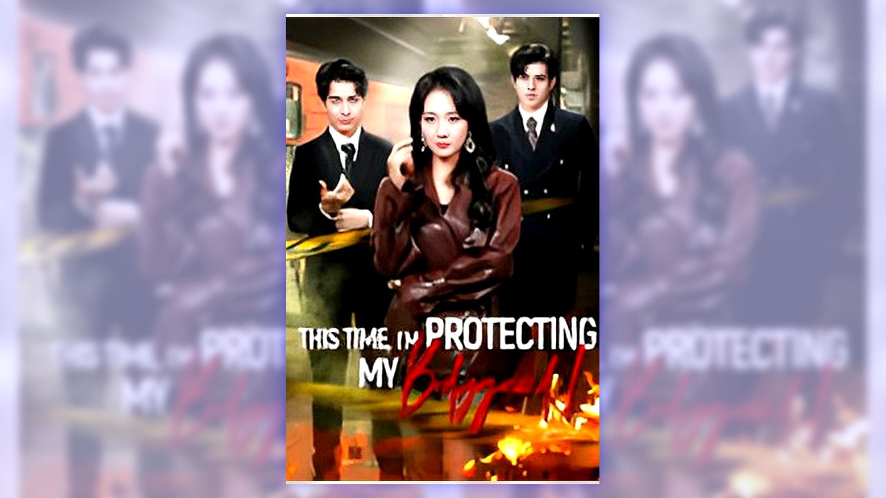 This Time, I'm Protecting My Bodyguard | Complete Series