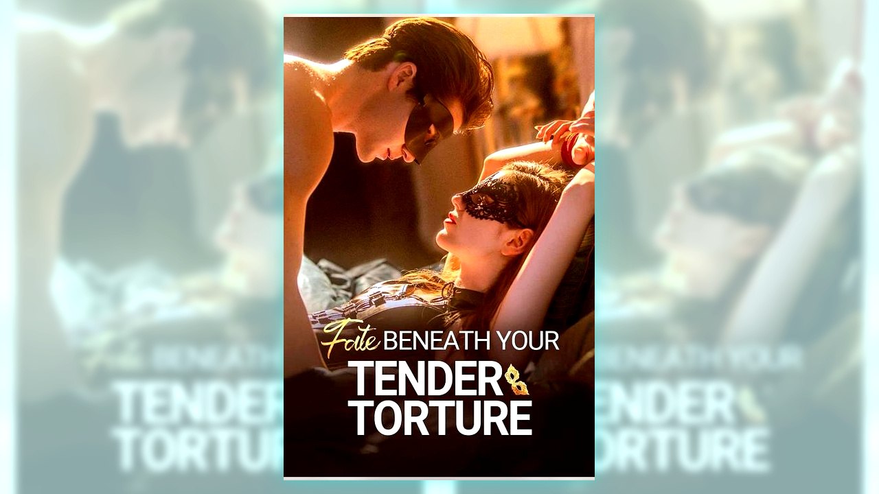 Fate Beneath Your Tender Torture | Watch Free