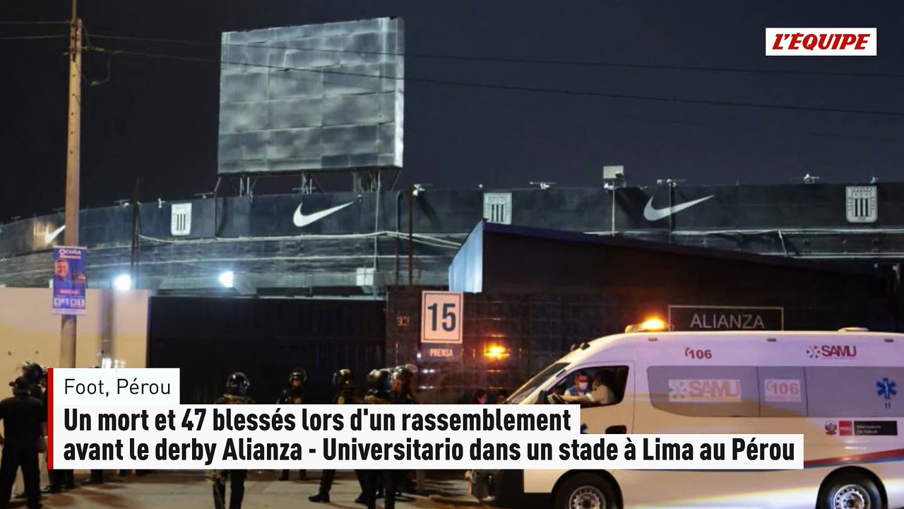 Un mort et 47 blessés lors d'un rassemblement avant le derby Alianza - Universitario dans un stade à Lima au Pérou - Foot - Champ. Pérou
