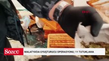 Malatya'da uyuşturucu operasyonu; 11 tutuklama