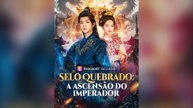 Selo Quebrado: A Ascensão Do Imperador Episódio Completo