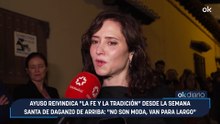 Ayuso reivindica "la fe y la tradición" desde la Semana Santa de Daganzo de Arriba: "No son moda, van para largo"
