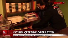 Sahte yatırım çetesine 5 ilde operasyon: 8 tutuklama
