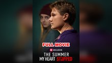 The Summer My Heart Stopped (2026) - Full 💕 💕 💕