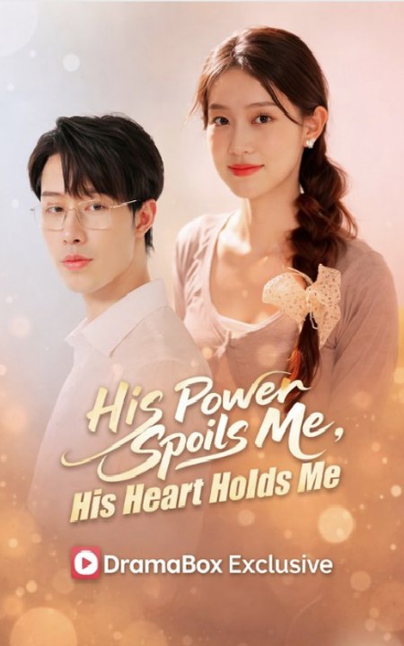 His Power Spoils Me His Heart Holds Me- Full Drama Movie English Sub