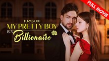 Turns Out My Pretty Boy is a Billionaire | Full Movie HD - Best Drama ShortFilms Hot Romance Sweet Romance Modern Considerate Feel-Good Romantic USA Contemporary All Ages Bittersweet CEO