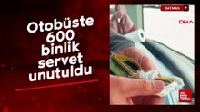 Otobüste unutulan içinde 600 bin liralık altın ve bir miktar para olan çanta sahibine ulaştırıldı