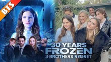 🔥Hot🔥30 Years Frozen, 3 Brothers Regret