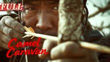 【ENG DUB】Camel Caravan   The Desert Archer’s Final Revenge