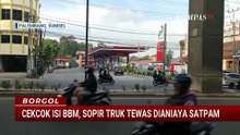 Cekcok saat Isi BBM, Sopir Truk di Palembang Tewas Dianiaya Satpam | BORGOL