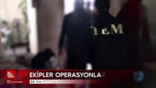 26 ilde FETÖ'ye yönelik operasyonlar düzenlendi