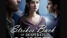 [HOT 💥 MOVIE] Strikes Back of Desperate Wife