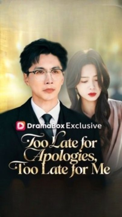 Too Late for Apologies, Too Late for Me | Full Movie | Heartbreaking Romance & Regret (Eng Sub)