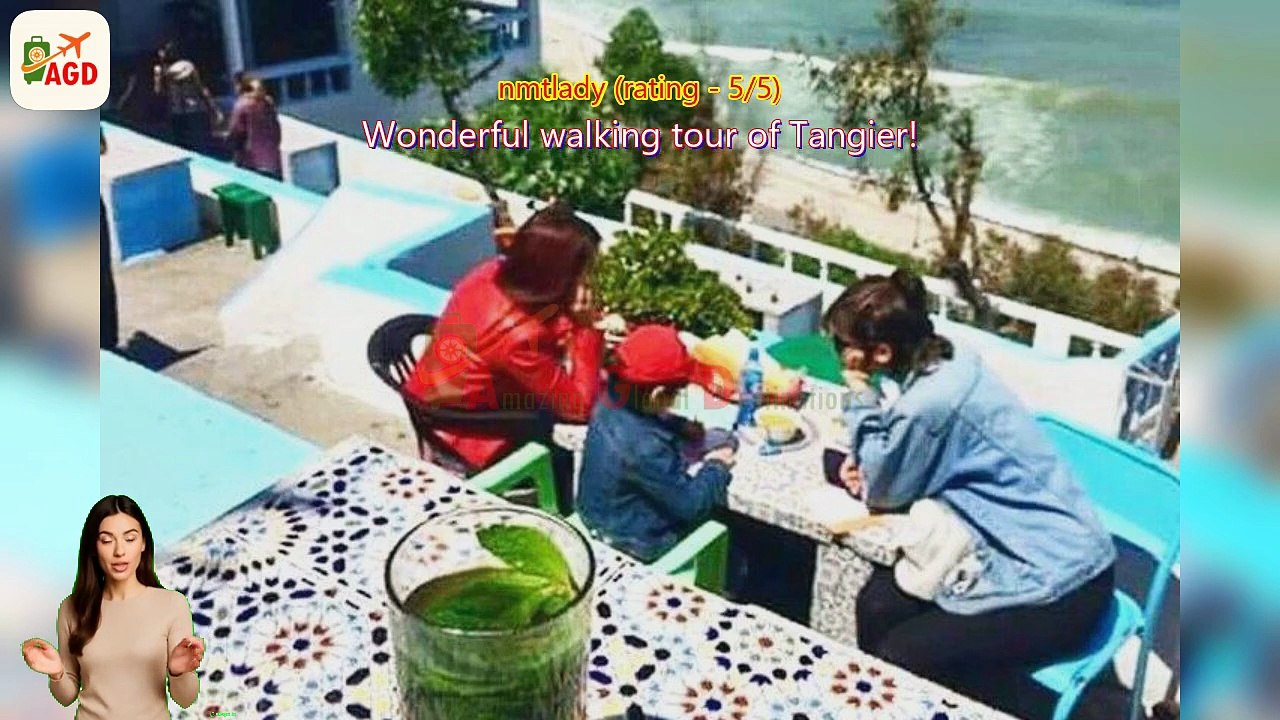 AGD - Review Tangier Walking Tour – Kasbah, Medina, Souks, Heritage