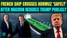 Macron Strikes Deal With Iran? French Ship Crosses Hormuz ‘Safely’ |FURIOUS Trump To End NATO Soon?