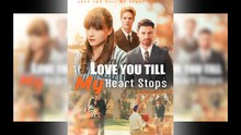 Love You Till My Heart Stop Full Movie- Hot Movie (2026)