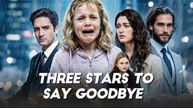 [🔥Hot 2026🔥]  Three Stars to Say Goodbye FULL HD