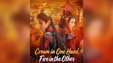 Crown in One Hand, Fire in the Other - Full Episode