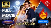From Rejected to the Alpha Queen | Full HD Engsub Movie 2026
