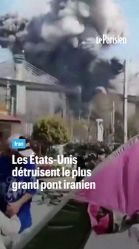 Les États-Unis frappent le plus grand pont iranien