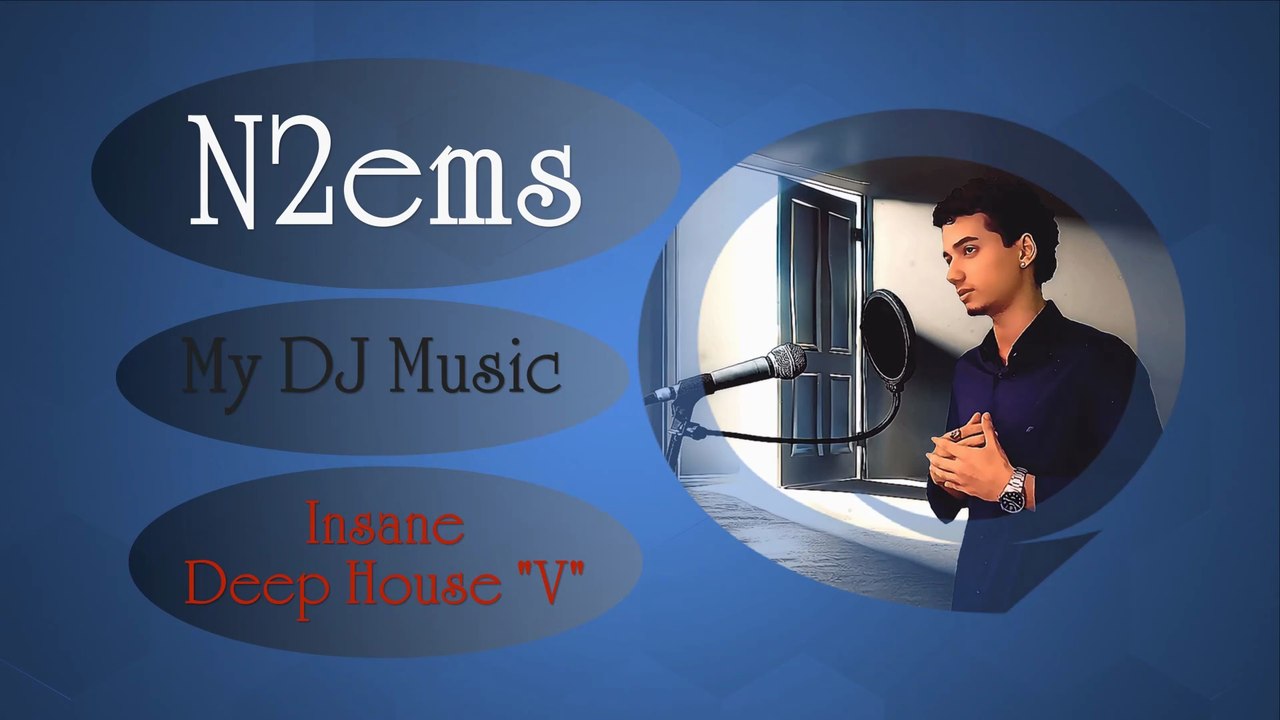 N2ems Original DJ Music Insane Deep House "V"