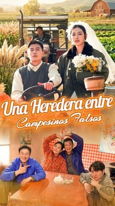 [Completo En Español] Una Heredera entre Campesinos Falsos (Doblado)