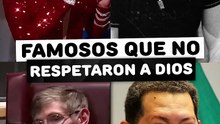 Famosos que han desafiado a Dios