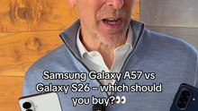 Samsung Galaxy A57 vs. Galaxy S26: Which Should You Buy?