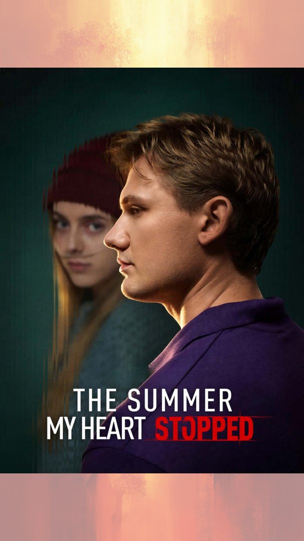 The Summer My Heart Stopped