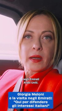 Giorgia Meloni e la visita negli Emirati: Qui per difendere gli interessi italiani