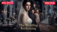 [Full] The Wedding Reckoning
