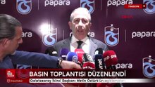 Galatasaray İkinci Başkanı Metin Öztürk'ün açıklamaları