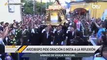 Arzobispo de Cochabamba exhorta a la oración en la Vigilia Pascual