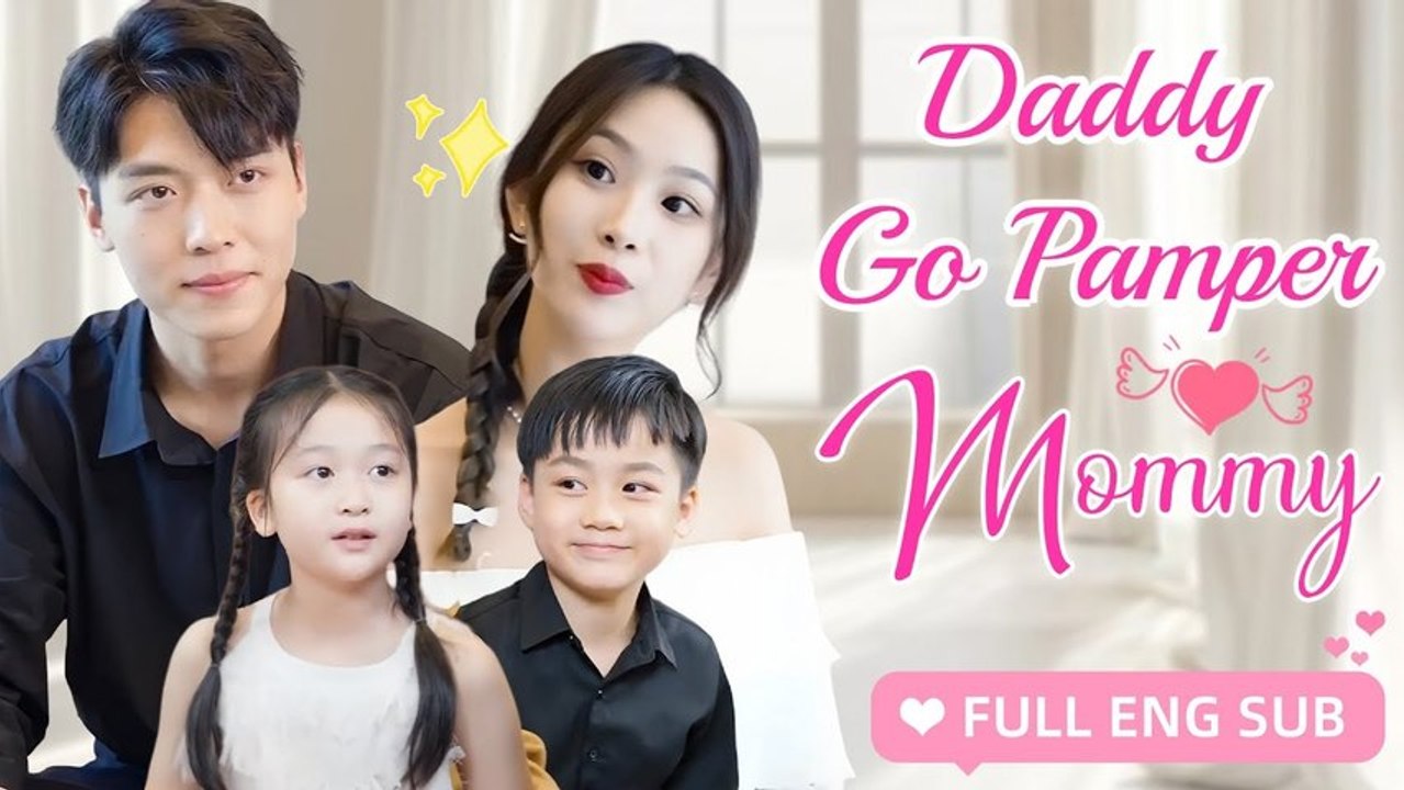 CEO Daddy! We Come to Catch You - Full Movie English Sub