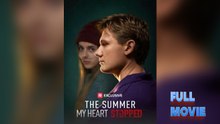The Summer My Heart Stopped