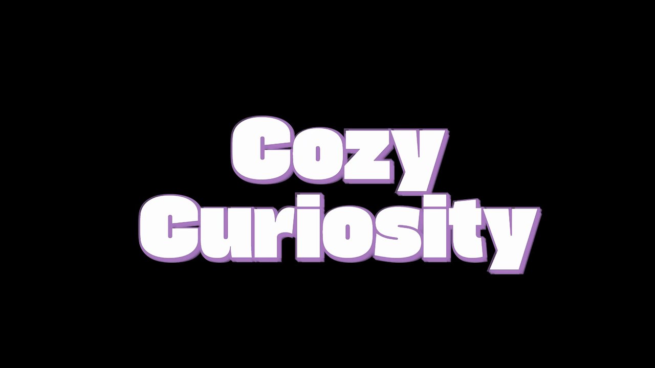 Hello, I'm Cozy Curiosity