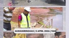 #AWANIRingkas 5 April 2026 | 9AM