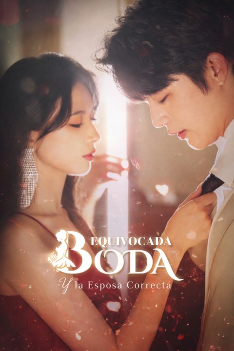 Boda Equivocada y la Esposa Correcta | Amor Inesperado, Matrimonio y Destino | Drama Romántico Completo | Español