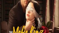 The Mafia King Kept Me in the Dark- Full Movie English Sub