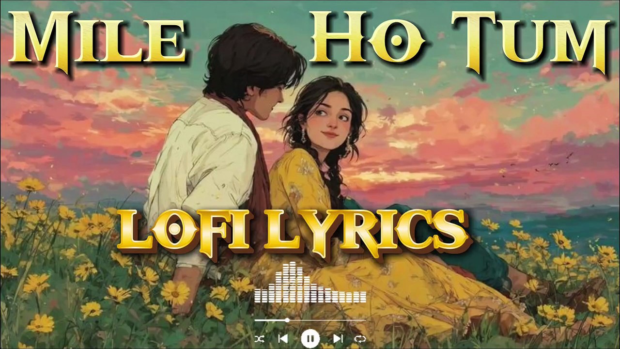 Mile ho tum humko ♈🙏🏻 new song