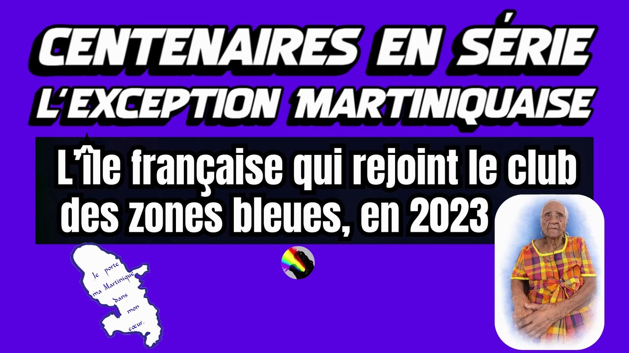Centenaires en série : l’exception Martiniquaise.