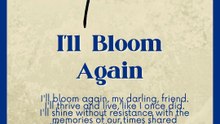 I'll Bloom Again