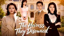 [New Film] The Heiress They Disowned | Full Movie (2026)